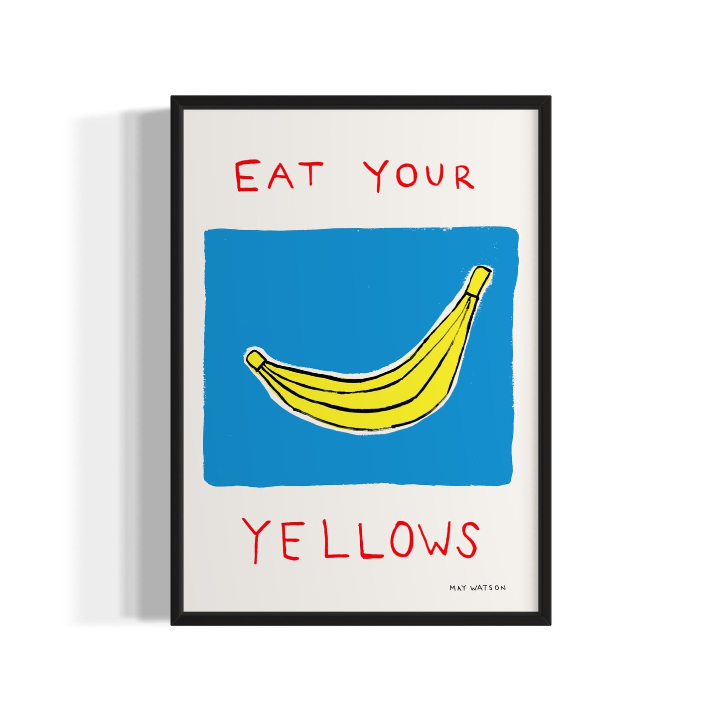 EAT YOUR YELLOWS