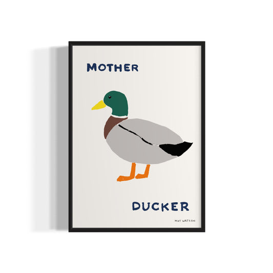 MOTHER DUCKER