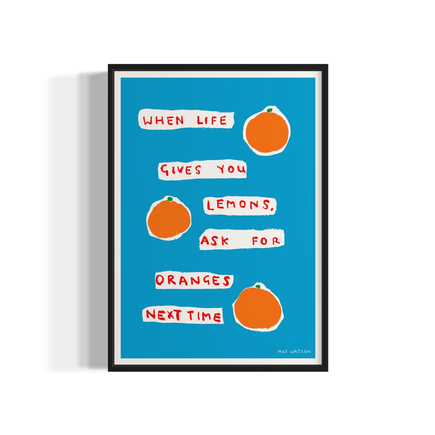 WHEN LIFE GIVES YOU LEMONS (BLUE)