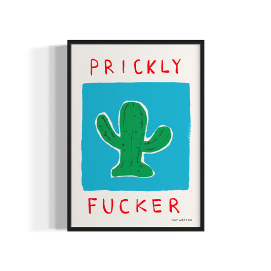 PRICKLY FUCKER