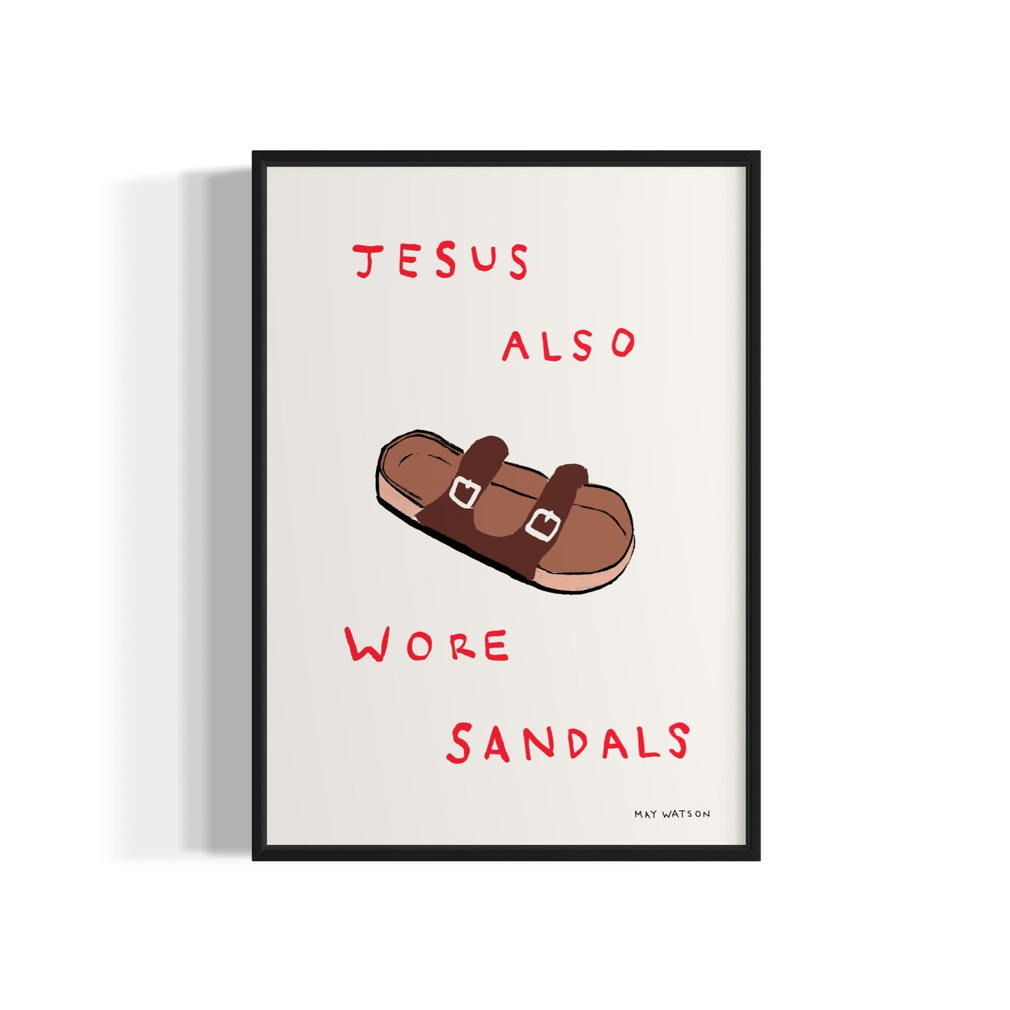 JESUS ALSO WORE SANDALS
