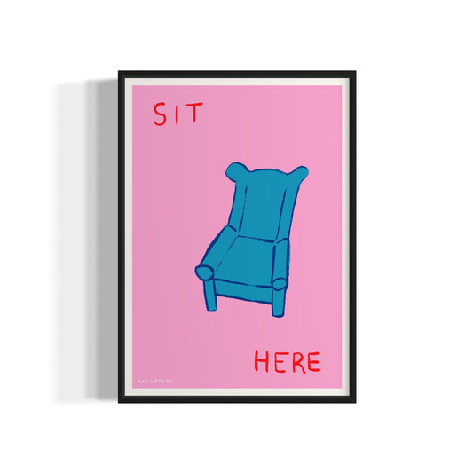 SIT HERE