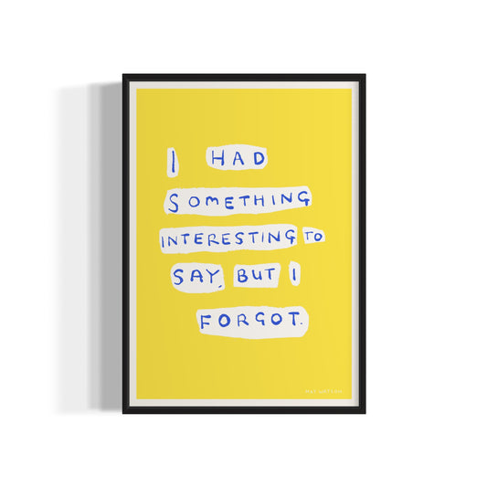 I HAD SOMETHING TO SAY