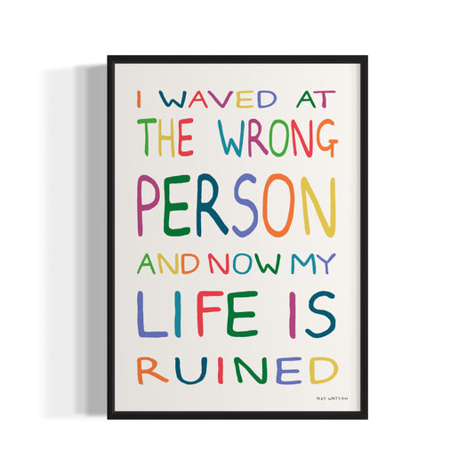 I WAVED AT THE WRONG PERSON