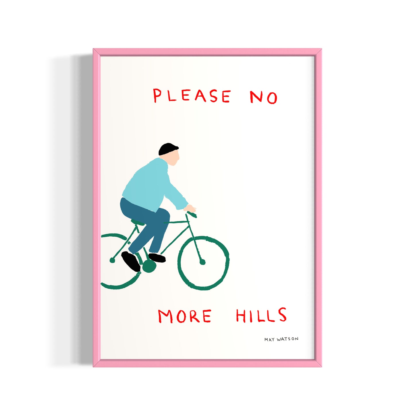 PLEASE NO MORE HILLS
