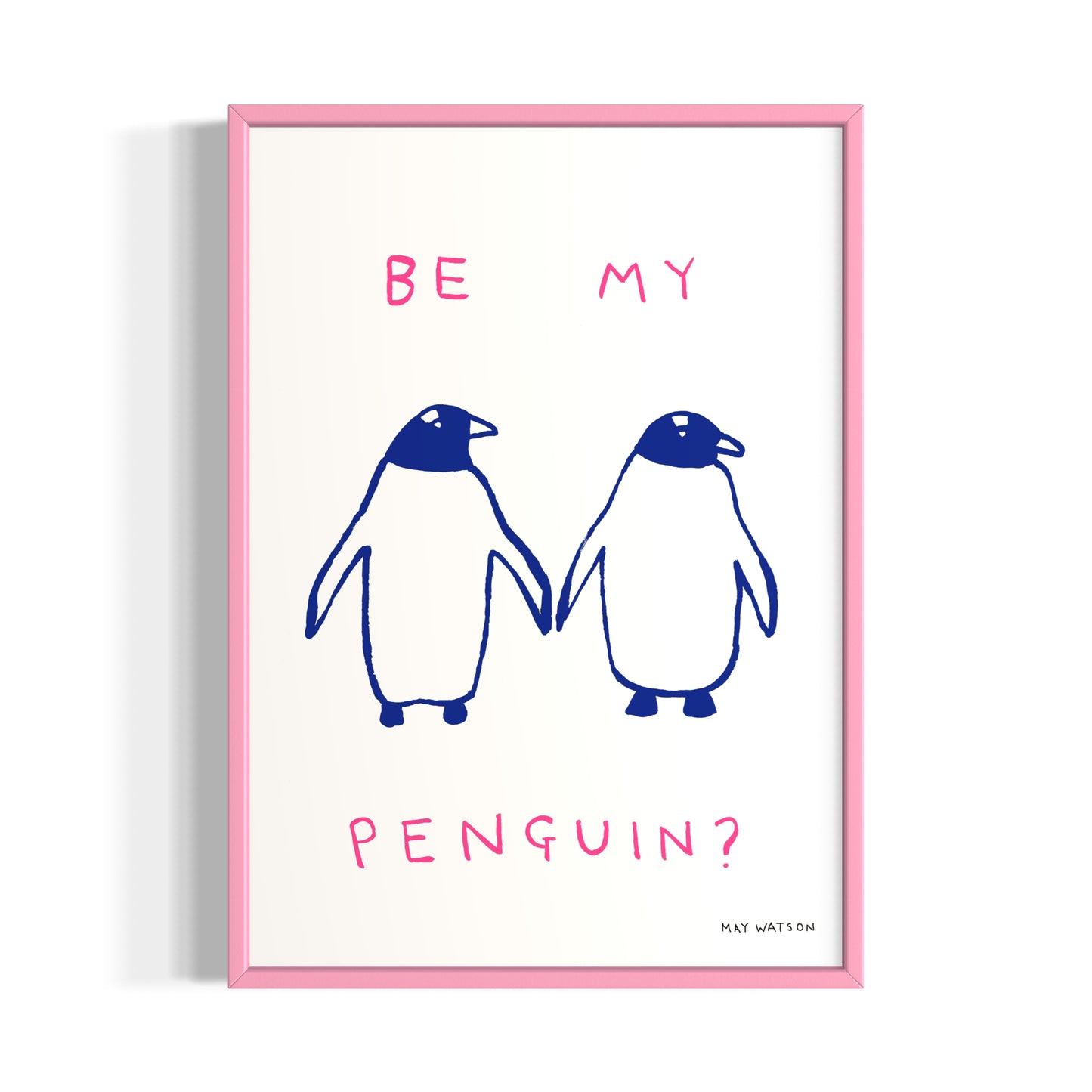 BE MY PENGUIN