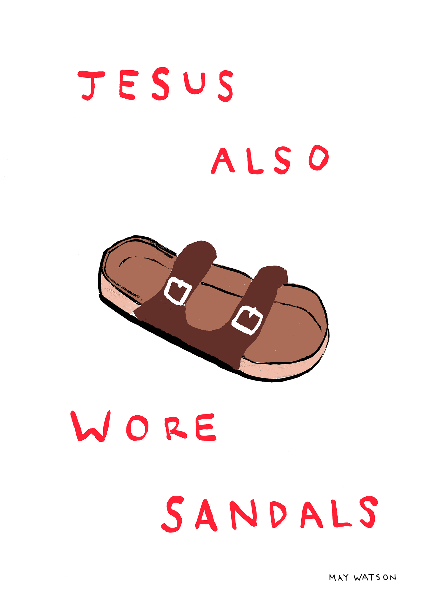 JESUS ALSO WORE SANDALS