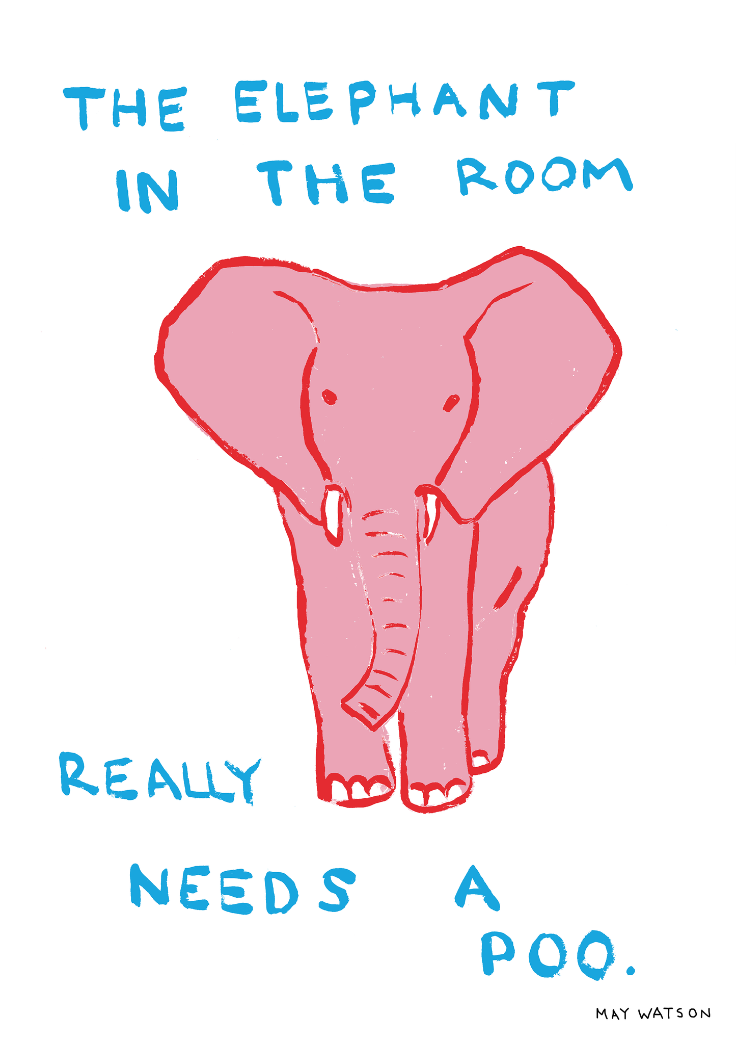 THE ELEPHANT NEEDS A POO