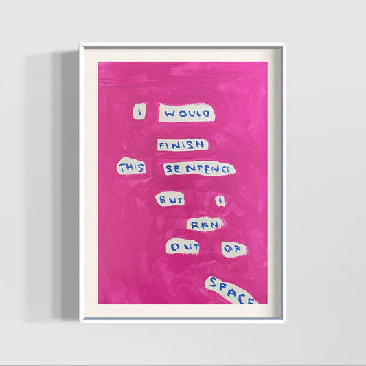 Ran out of space (unframed)