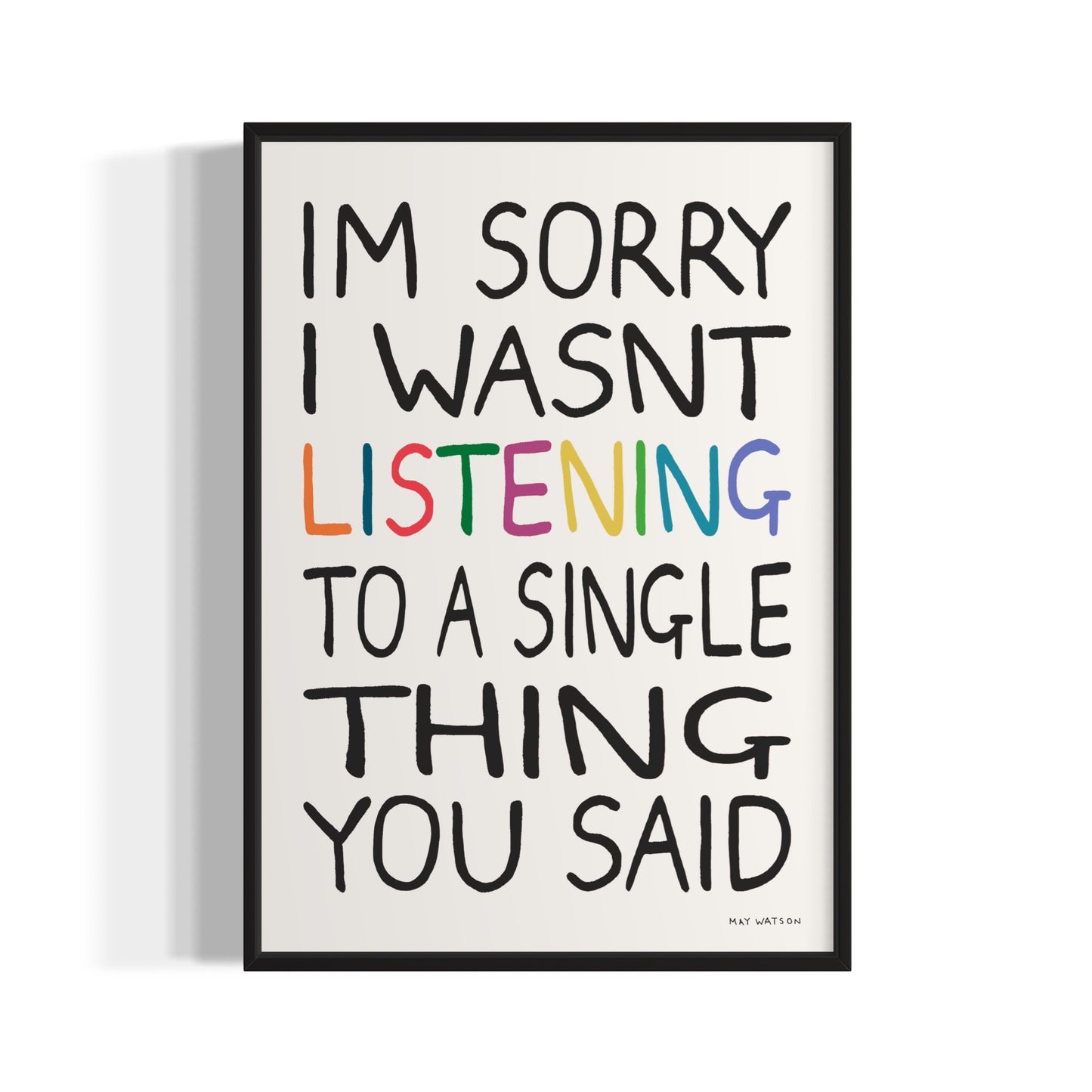 I WASN'T LISTENING