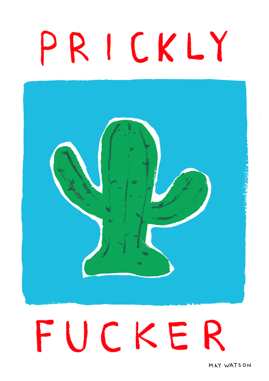 PRICKLY FUCKER