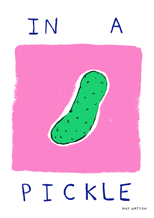 IN A PICKLE