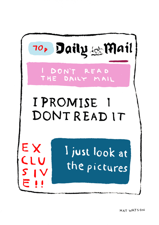 I DON'T READ THE DAILY MAIL