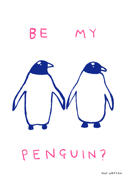 BE MY PENGUIN