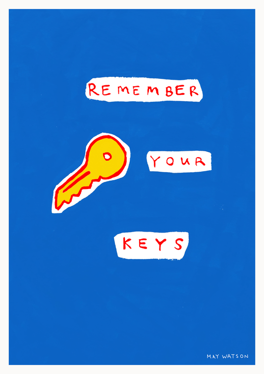 REMEMBER YOUR KEYS