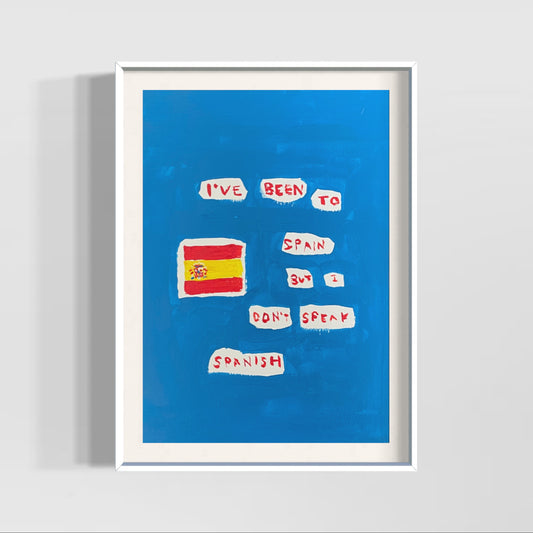 I’ve been to Spain (unframed)