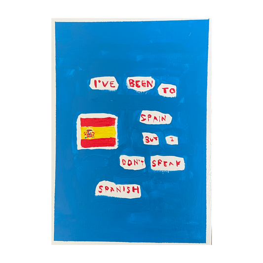 I’ve been to Spain (unframed)